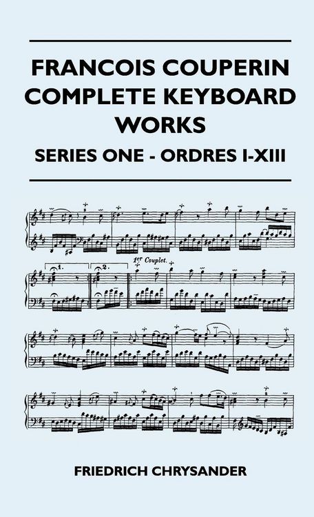 Produktbild: Francois Couperin Complete Keyboard Works - Series One - Ordres I-XIII