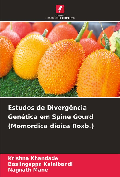 Produktbild: Estudos de Diverg&ecirc;ncia Gen&eacute;tica em Spine Gourd (Momordica dioica Roxb.)