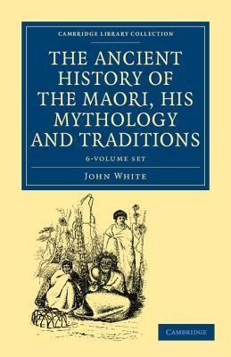 Produktbild: White, J: The Ancient History of the Maori, his Mythology an