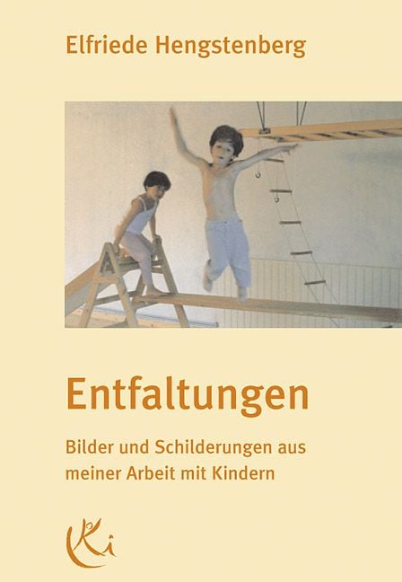 Bild vom Artikel Entfaltungen. Bilder und Schilderungen aus meiner Arbeit mit Kindern vom Autor Elfriede Hengstenberg