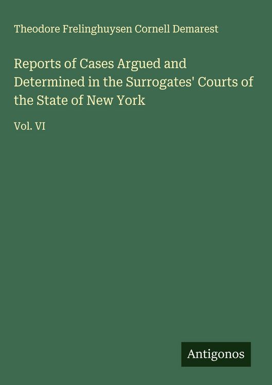 Produktbild: Reports of Cases Argued and Determined in the Surrogates' Courts of the State of New York