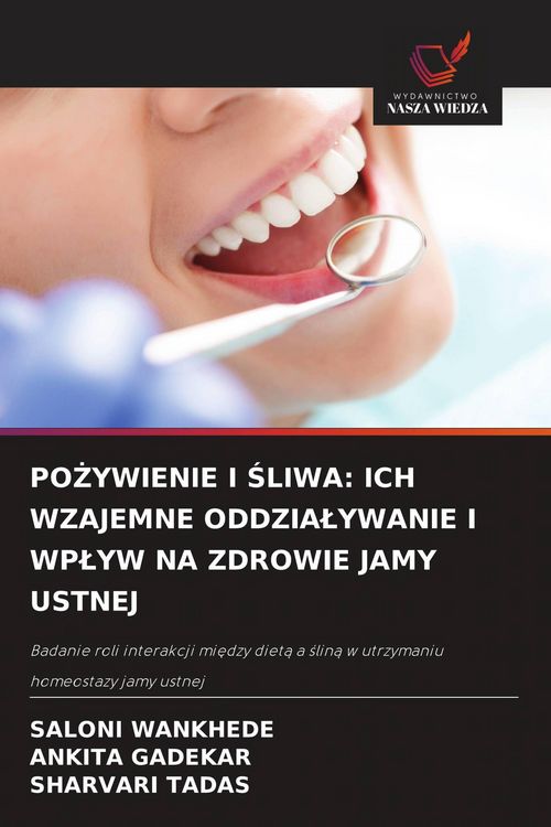 Produktbild: Po&iquest;ywienie I &iquest;liwa: Ich Wzajemne Oddzia&iquest;ywanie I Wp&iquest;yw Na Zdrowie Jamy Ustnej