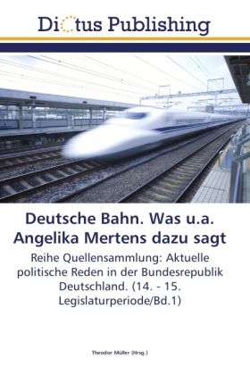 Produktbild: Deutsche Bahn. Was u.a. Angelika Mertens dazu sagt