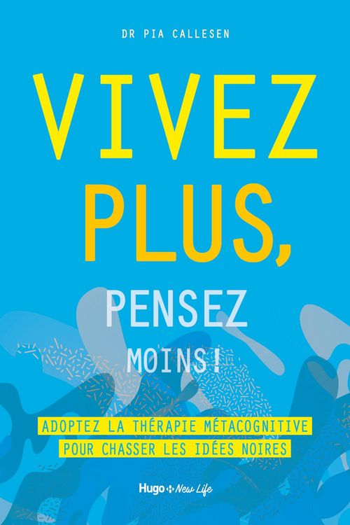 Produktbild: Vivez plus, pensez moins