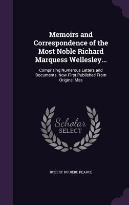 Produktbild: Memoirs and Correspondence of the Most Noble Richard Marquess Wellesley...