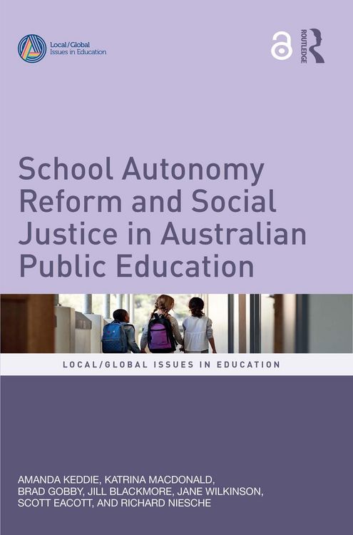 Produktbild: School Autonomy Reform and Social Justice in Australian Public Education