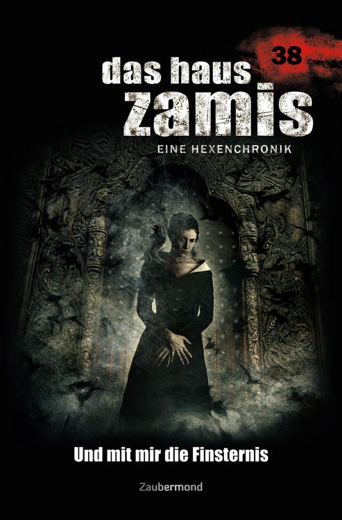 Bild vom Artikel Das Haus Zamis 38 - Und mit mir die Finsternis vom Autor Catalina Corvo