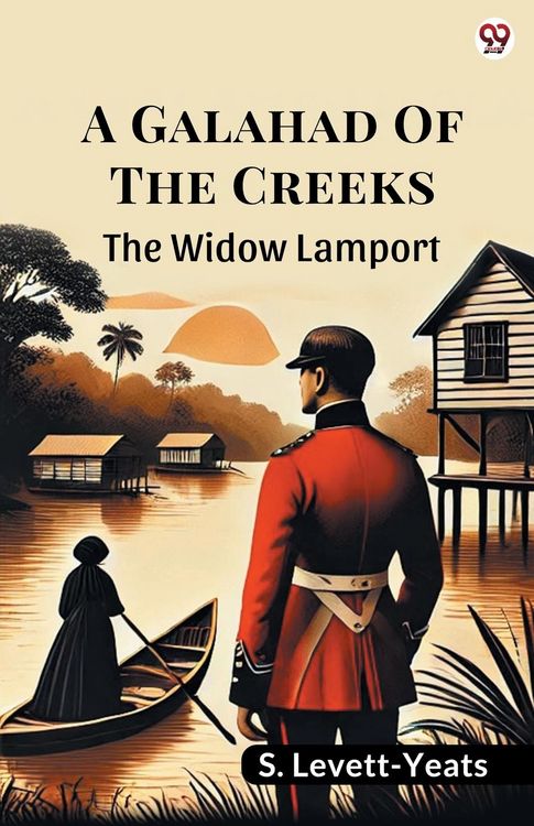 Produktbild: A Galahad Of The Creeks The Widow Lamport