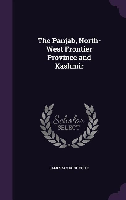 Produktbild: The Panjab, North-West Frontier Province and Kashmir