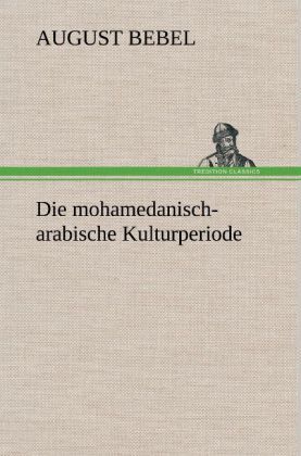 Produktbild: Die mohamedanisch-arabische Kulturperiode