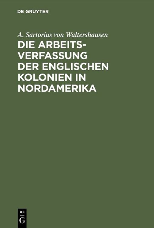 Produktbild: Die Arbeits-Verfassung der englischen Kolonien in Nordamerika