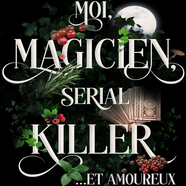 Produktbild: Moi, Magicien, Serial-Killer et Amoureux