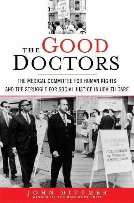 Produktbild: The Good Doctors: The Medical Committee for Human Rights and the Struggle for Social Justice in Health Care