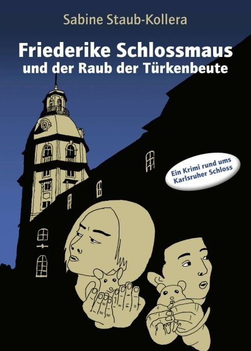 Produktbild: Friederike Schlossmaus und der Raub der T&uuml;rkenbeute