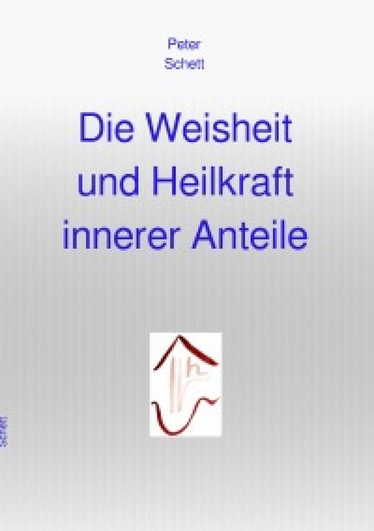 Produktbild: Die Weisheit und Heilkraft innerer Anteile
