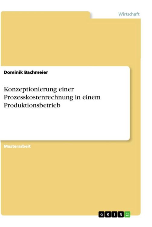 Produktbild: Konzeptionierung einer Prozesskostenrechnung in einem Produktionsbetrieb