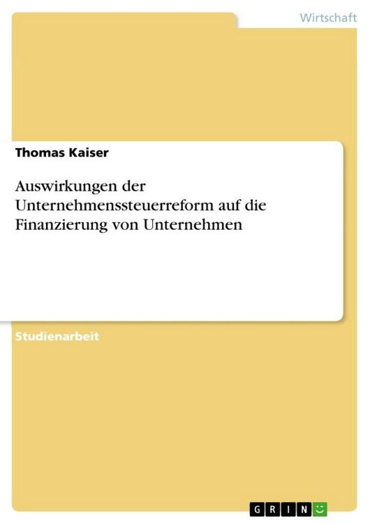 Produktbild: Auswirkungen der Unternehmenssteuerreform auf die Finanzierung von Unternehmen