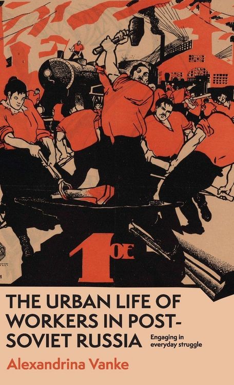 Produktbild: The urban life of workers in post-Soviet Russia