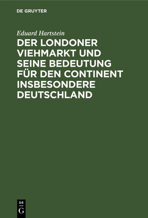Produktbild: Der Londoner Viehmarkt und seine Bedeutung f&uuml;r den Continent insbesondere Deutschland