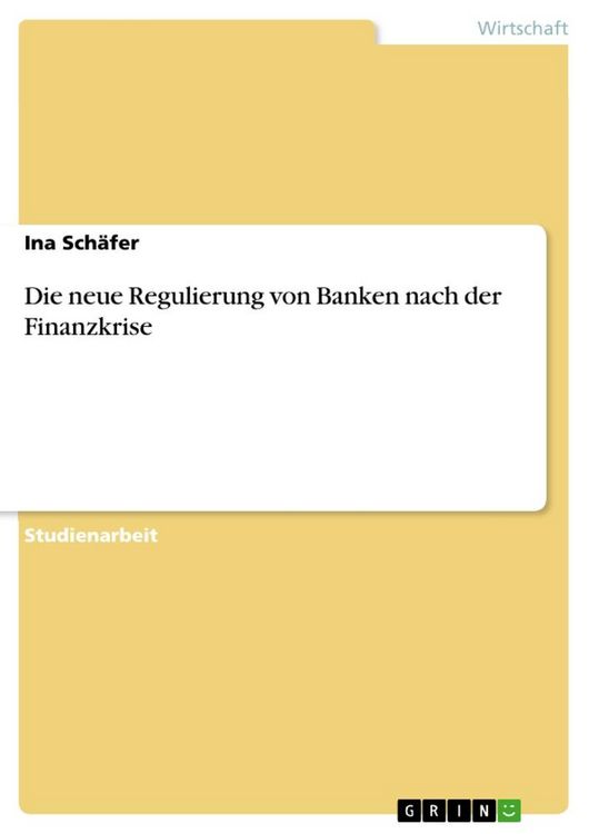 Produktbild: Die neue Regulierung von Banken nach der Finanzkrise
