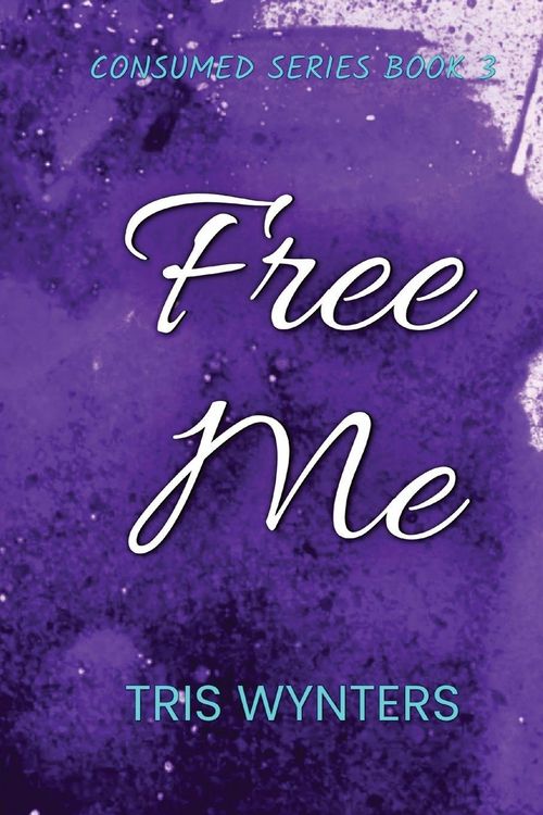 Produktbild: Free Me (Consumed Series Book 3)