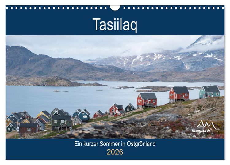 Produktbild: Tasiilaq - Ein kurzer Sommer in Ostgr&ouml;nland (Wandkalender 2026 DIN A3 quer), CALVENDO Monatskalender
