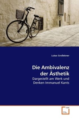 Produktbild: Gro&szlig;ebner, L: Die Ambivalenz der &Auml;sthetik