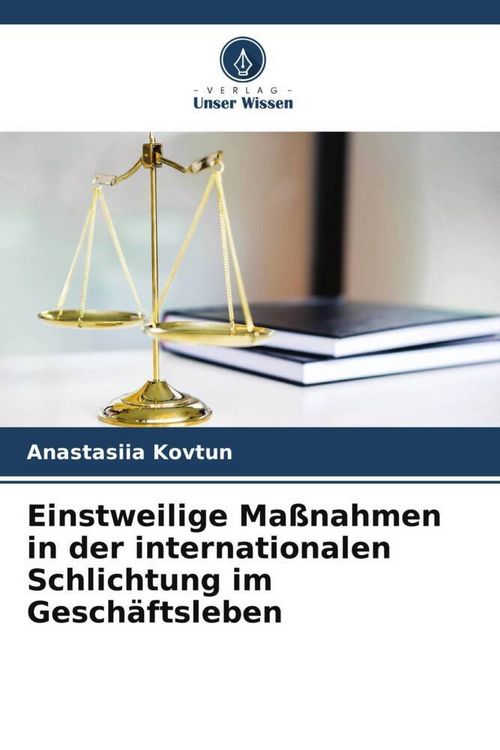 Produktbild: Einstweilige Ma&szlig;nahmen in der internationalen Schlichtung im Gesch&auml;ftsleben