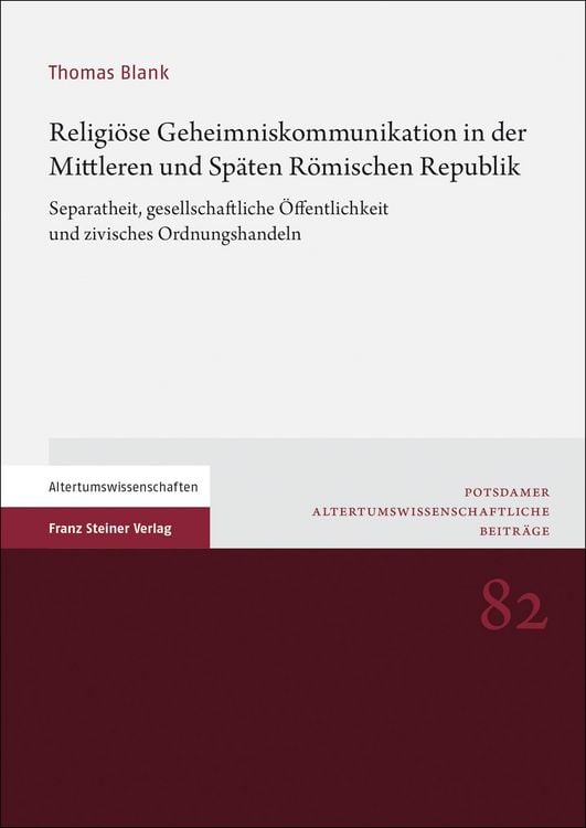 Produktbild: Religi&ouml;se Geheimniskommunikation in der Mittleren und Sp&auml;ten R&ouml;mischen Republik