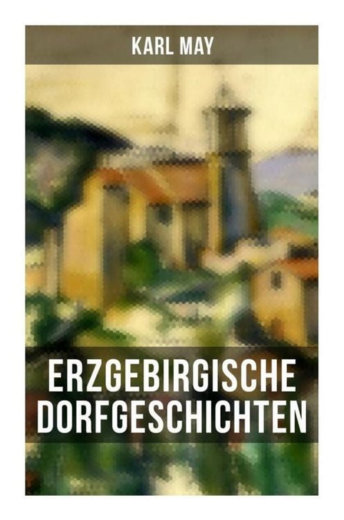 Produktbild: Erzgebirgische Dorfgeschichten