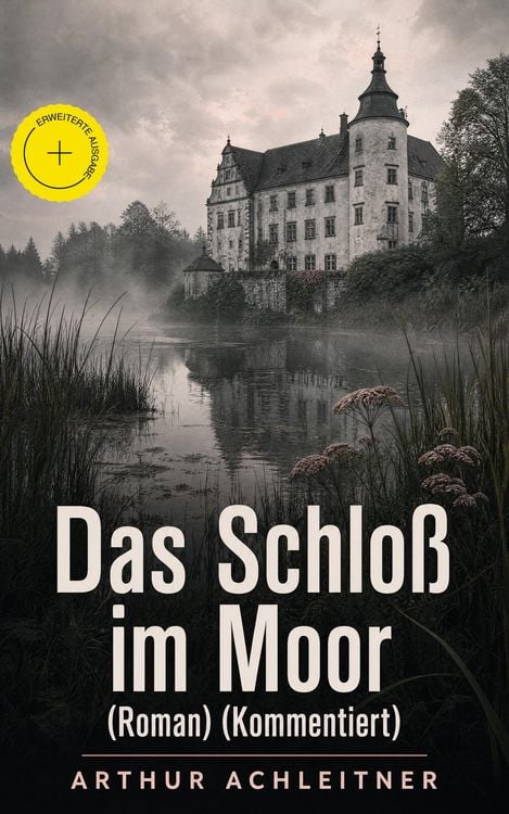 Produktbild: Das Schlo&szlig; im Moor (Roman) (Kommentiert)
