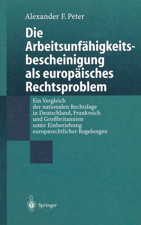 Produktbild: Die Arbeitsunf&auml;higkeits-bescheinigung als europ&auml;isches Rechtsproblem