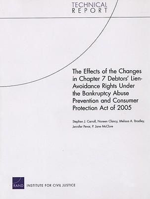 Produktbild: The Effects of the Changes in Chapter 7 Debtors' Lien-Avoidance Rights Under the Bankruptcy Abuse Prevention and Consumer Protection Act of 2005