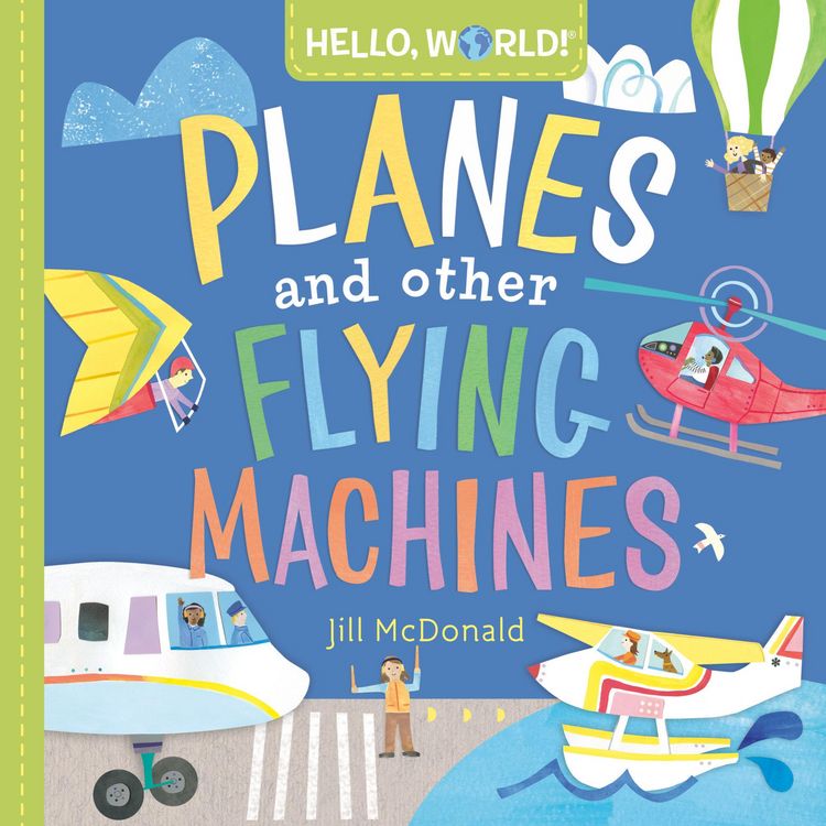 Produktbild: Hello, World! Planes and Other Flying Machines