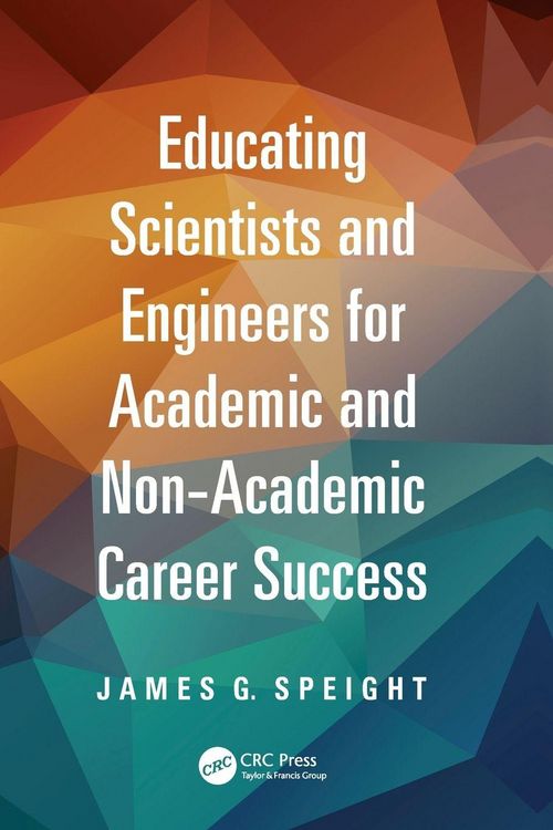 Produktbild: Educating Scientists and Engineers for Academic and Non-Academic Career Success