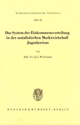 Produktbild: Das System der Einkommmensverteilung in der sozialistischen Marktwirtschaft Jugoslawiens.