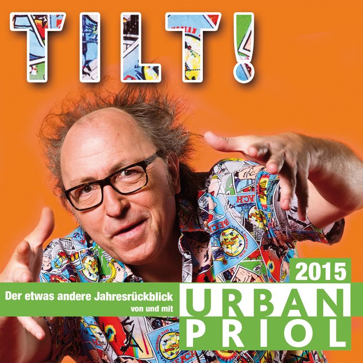 Produktbild: Urban Priol, Tilt! - Der Jahresr&uuml;ckblick 2015