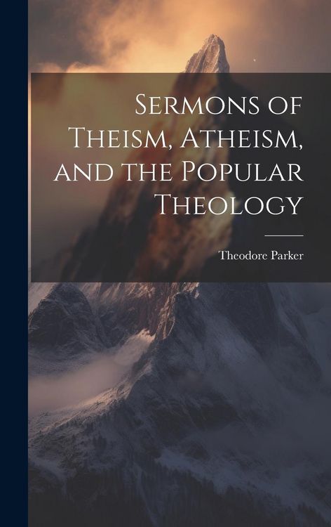 Produktbild: Sermons of Theism, Atheism, and the Popular Theology