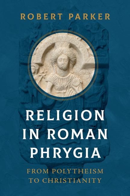 Produktbild: Parker, R: Religion in Roman Phrygia