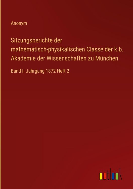 Produktbild: Sitzungsberichte der mathematisch-physikalischen Classe der k.b. Akademie der Wissenschaften zu M&uuml;nchen