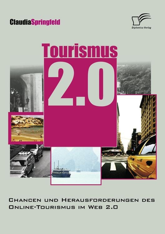 Produktbild: Tourismus 2.0: Chancen und Herausforderungen des Online Tourismus im Web 2.0