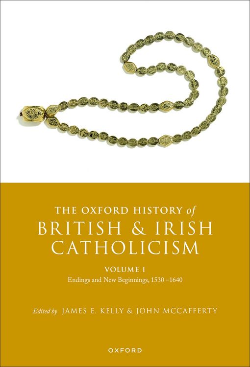 Produktbild: The Oxford History of British and Irish Catholicism, Volume I