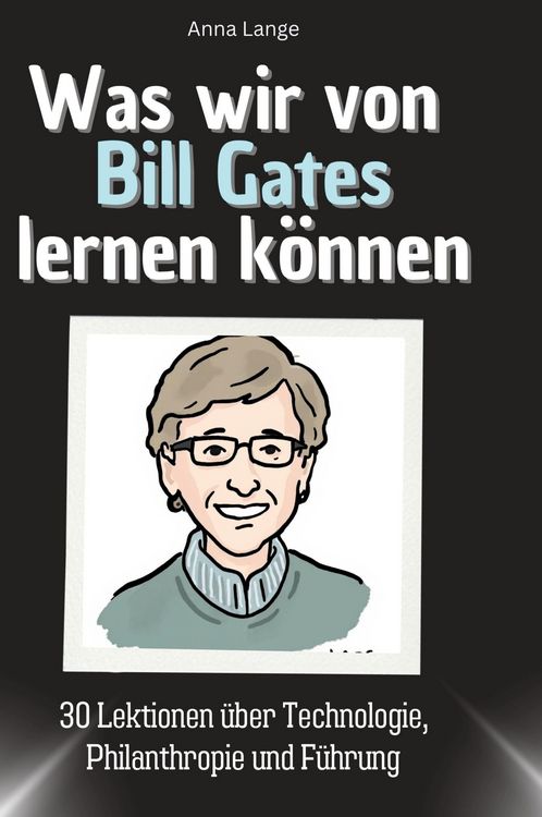 Produktbild: Was wir von Bill Gates lernen k&ouml;nnen