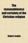 Produktbild: The Reasonableness and Certainty of the Christian Religion