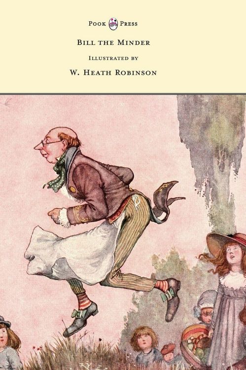 Produktbild: Bill the Minder - Illustrated by W. Heath Robinson