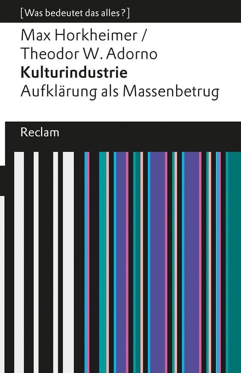 Produktbild: Kulturindustrie. Aufkl&auml;rung als Massenbetrug. [Was bedeutet das alles?]