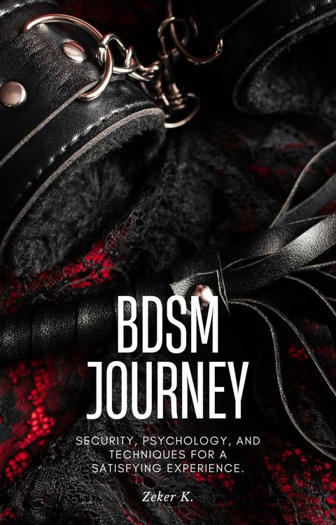 Produktbild: <div>BDSM Journey: Security, Psychology, and Techniques for a Satisfying Experience.</div>