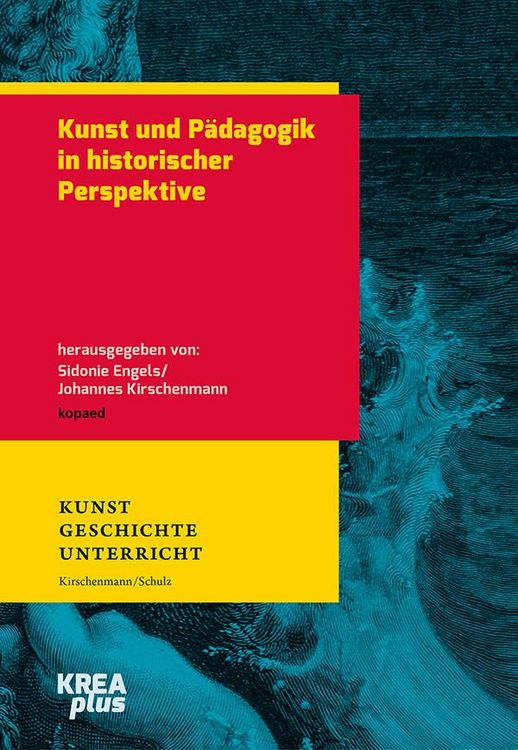 Produktbild: Kunst und P&auml;dagogik in historischer Perspektive