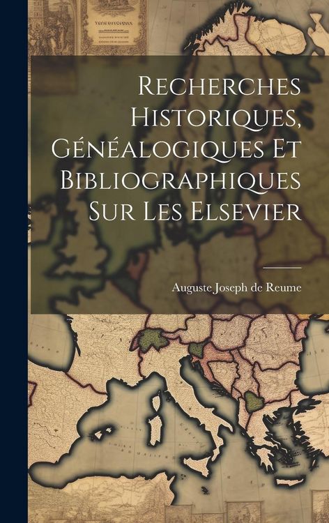 Produktbild: Recherches Historiques, G&eacute;n&eacute;alogiques et Bibliographiques sur les Elsevier
