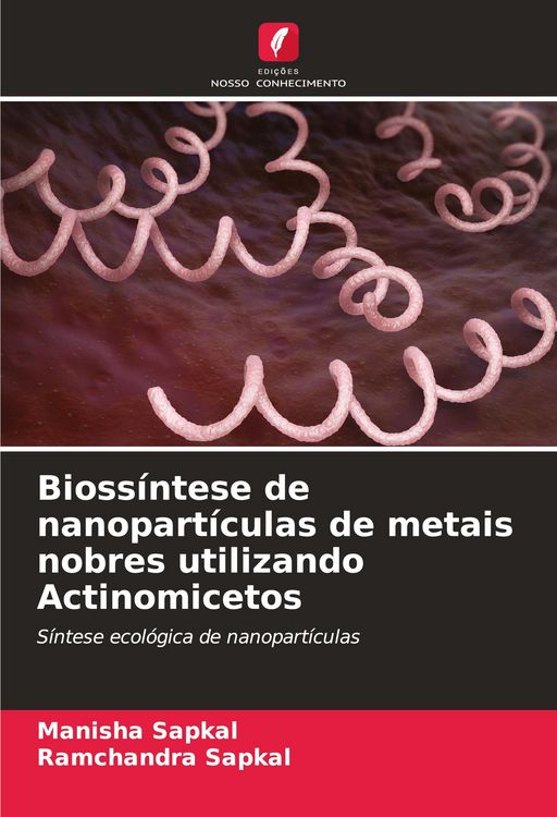 Produktbild: Bioss&iacute;ntese de nanopart&iacute;culas de metais nobres utilizando Actinomicetos